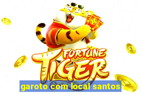 garoto com local santos